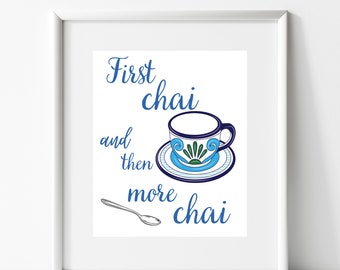 Chai Tee Wandkunst für Küche, Home Office, erster Chai, Einweihungsparty Geschenk für einen Teeliebhaber, Chai Tee Geschenk, 8x10 PDF, PNG, JPEG