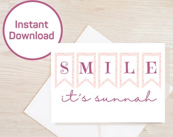 Druckbare Gute Besserung oder Aufmunterung Grußkarte, Smile ...it's sunnah Grußkarte