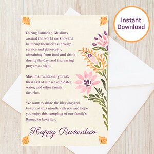 May include: A card with a floral design and the text "During Ramadan, Muslims around the world work toward bettering themselves through service and generosity, abstaining from food and drink during the day, and increasing prayers at night. Muslims traditionally break their fast at sunset with dates, water, and other family favorites. We want to share the blessing and beauty of this month with you and hope you enjoy this sampling of our family's Ramadan favorites. Happy Ramadan."