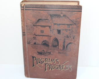 Antique Victorian Era Religious Book 1890s The Pilgrim's Progress, Life of John Bunyan, Many Illus Christianity Book Pub Foster Phila