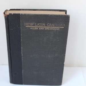 Antique Victorian Era Book, 1903 Allen & Greenough&#39;s Latin Grammar For Schools and Colleges Antique Education Text Foreign Language Book