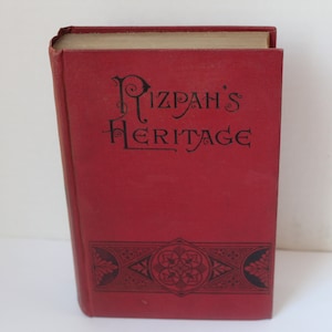 Antique 1800s Victorian Era Scarce Book, Rizpah&#39;s Heritage 1887, Wholesome Stories with a Moral Lesson, by Jennie Drinkwater Conklin 1887