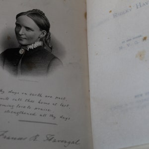 May include: A black and white portrait of a woman with a braid in her hair. The image is from an old book and includes a quote: "When the days on earth are past, Ghost will call thee home at last. The redeeming love to praise. Who hath strengthened all thy days." The quote is signed "Frances R. Havergal."