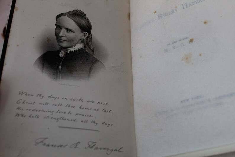 May include: A black and white portrait of a woman with a braid in her hair. The image is from an old book and includes a quote: "When the days on earth are past, Ghost will call thee home at last. The redeeming love to praise. Who hath strengthened all thy days." The quote is signed "Frances R. Havergal."