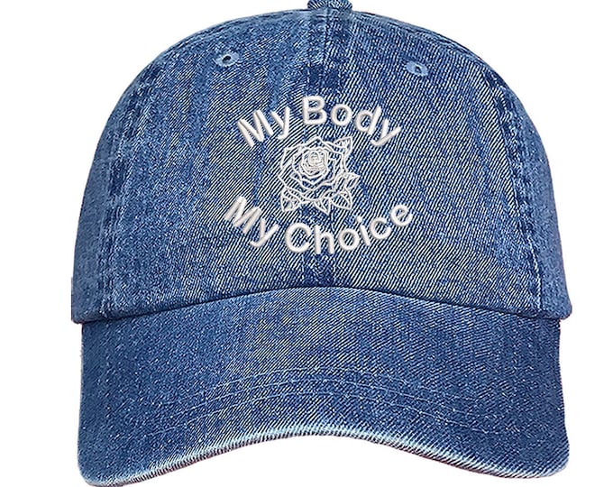 My Body my choice Rose Hat  Pro Choice Hats  FEMINIST Hats  Feminism Baseball Caps  Women Empowerment Gifts Womens Rights Merch Caps