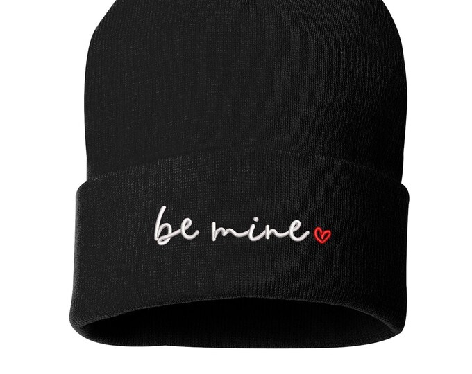 Be Mine Beanie Hat, Winter Hat, Valentines Day, Embroidered Beanie Cuffed Cap, Messy Bun Beanie, Gift for Mom Slouch Beanie, Gift for her