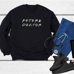 Future Doctor Sweatshirt, Med School Sweatshirt, Doctor Gift,  Embroidered Med School Crewneck Sweatshirt for Med School Student Gift Idea
