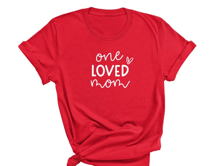 One Loved Mama T-shirt, Women Crewneck, Mother's Day Tshirt, Oversized Tshirt, Mama Tshirt, Scoop neck Tee, Mothers Day Tee