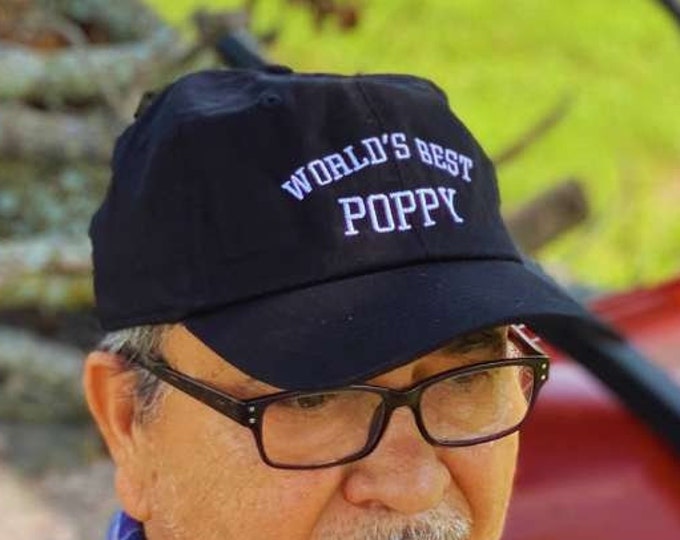 World's Best POPPY Hat for Grandfather Gift for Grandpa Hats Gift for Dad Best friend Cap Papa Hat Abuelo Cap Best Father's Day Gifts