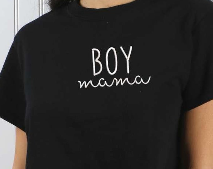 Boy Mama Crop Top Embroidered Raw Edge Crop Top Shirt Mom Gift For wife Gift for girlfriend for wife Mom of Boys Shirts for mom of boys