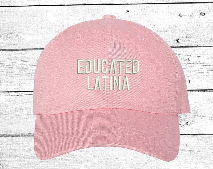 EDUCATED LATINA Dad Hat Embroidered Mexico Flag Baseball Cap Low Profile Curved Bill Hat, Hecho en Mexico Hat - Multiple Colors