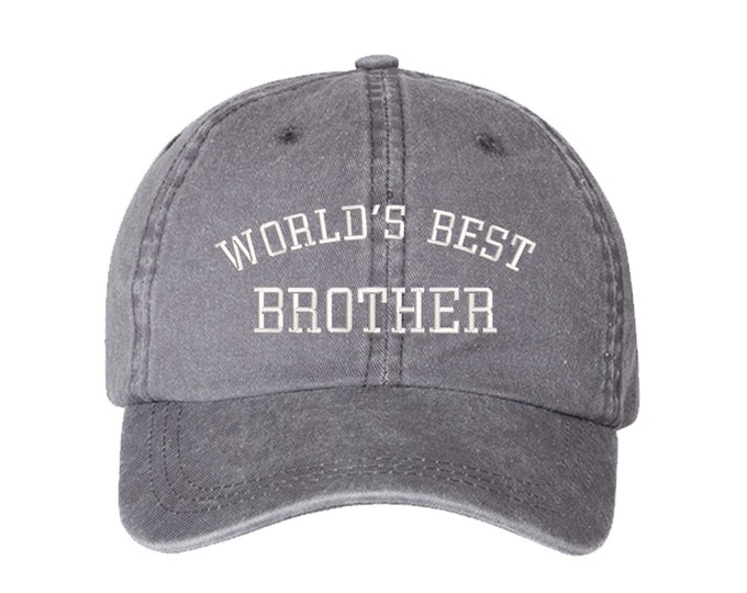 Worlds Best Brother Washed Baseball Hat, Best Brother Dad Hat, Embroidered Dad Hat, Brother Hat, Gift for Him, Fathers Day Hat, Baseball Hat