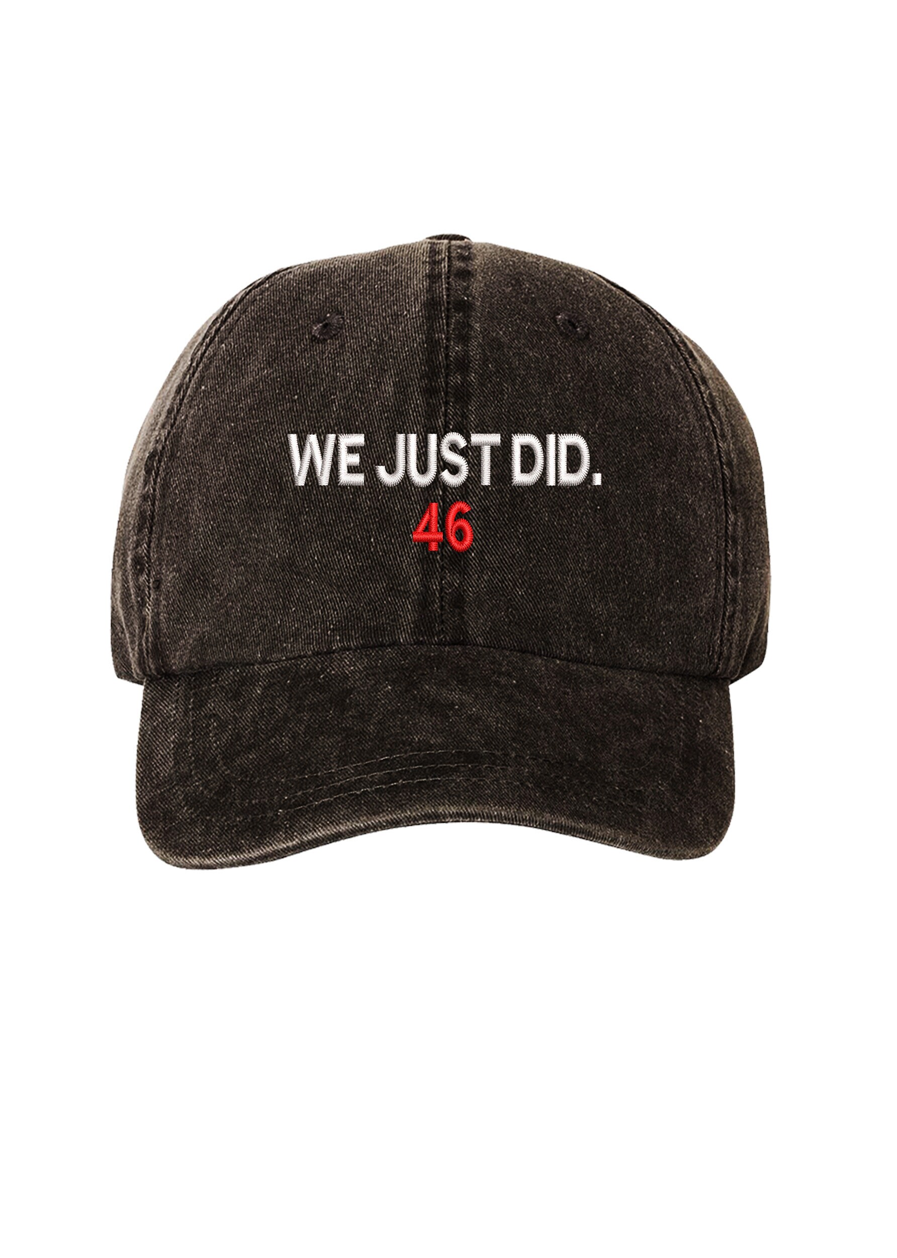 We Just Did 46 Washed Dad Hat 