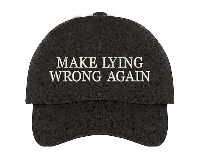 Make Lying Wrong Again Baseball Hat, Embroidered Baseball Caps, Make America Great Dad Hats, Unisex Cap, Custom Baseball Hat