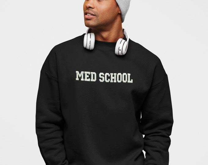 Gift Med School Sweatshirt, Doctor Gift, Embroidered Med School Crewneck Sweatshirt, Med Student Sweatshirt for Med School Student Gift Idea