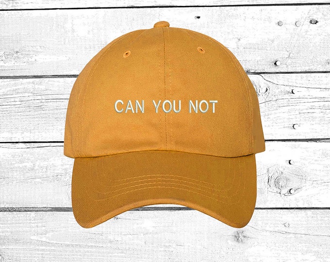 CAN YOU NOT Dad Hat  Mean Girls  Hat , If You Can Read This Embroidered Dad Hat Baseball Cap Beach Hat Vintage Dad Hats Tumblr Black Dad Cap