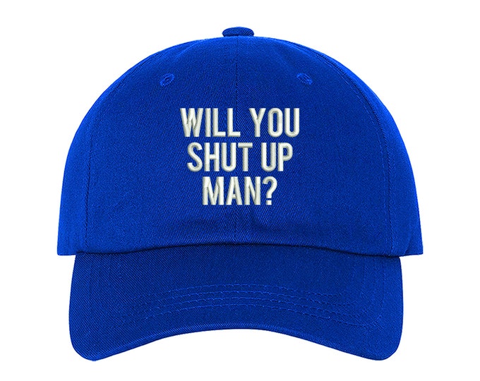 Will you SHUT UP man Hat, Presidential Debate Baseball Hat, Joe Biden Quote Hat, Election 2020 hats, Vote Blue Caps, Biden Harrison 2020,