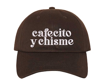 Cafecito y Chisme Embroidered Hat: Latina Coffee & Gossip Baseball Cap
