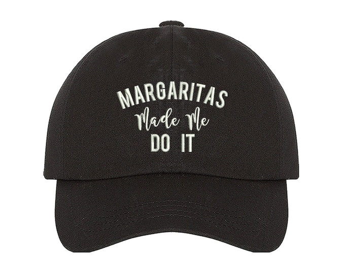 Drinking Dad Hat Party Hat MARGARITAS Made Me Do It Drinks Tequila Dad Caps Summer Hat Bachelorette Hat Beach Dad Hats Weekend Drinking Hat