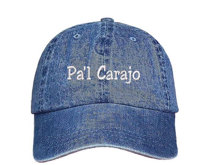 Pa'l Carajo Embroidered Baseball Hat, Puerto Rican Baseball Hat, PR Hat, Unisex Hats, Custom Made Cap, Unisex Puerto Rico Hat