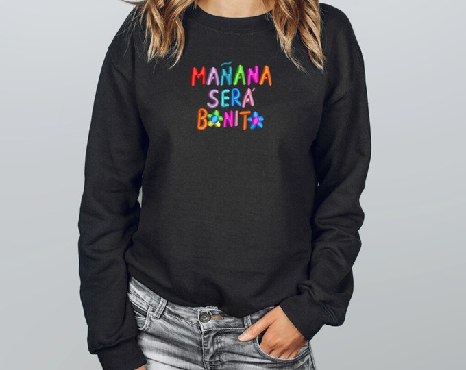 Manana sera Bonito, Karol G  Embroidered Sweatshirt, Embroidered Unisex Sweatshirts, Reggeaton Sweatshirt, Unisex Sweatshirt