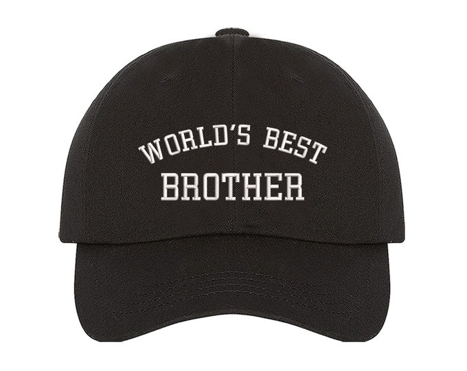Worlds Best Brother Embroidered Baseball Hat, Brother Dad Hat, Worlds Best Brother Baseball Hat, Brother Baseball Hat, Gift for Brother