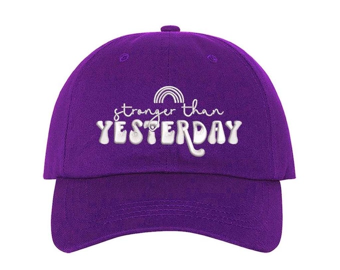 Stronger than Yesterday Baseball Caps Motivational Baseball Cap Personalized Gifts Self Care Baseball Hats Gift for Best Friend