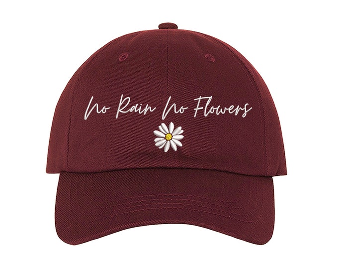 No Rain No Flowers  Dad Hat, Motivational Baseball Hat, Positive Quote Cap, Unisex Baseball Hat