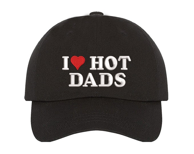 I Love Hot Dads Baseball Cap Hat, Gift For Wife, I Heart Hot Dads Embroidered Baseball hats, Relaxed Unisex Hat