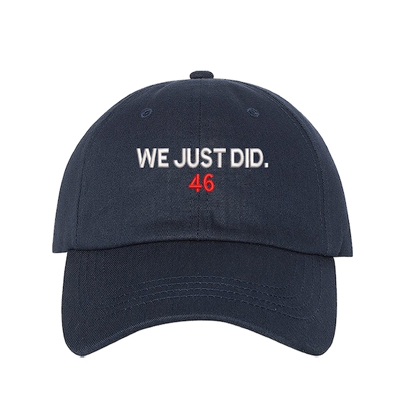 Baseball Biden President Hat, Did We Just Etsy 46 Dad Biden Hat Did Embroidered Cap, 46th, 46 We President Just 46th Joe Baseball Hat, Biden Joe -