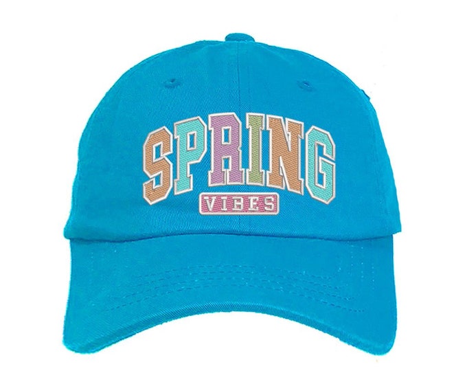 Spring Vibes Embroidered Baseball hat, Spring Vibes Cap, Spring Vibes Cap, Spring Hat, Unisex Spring Hat
