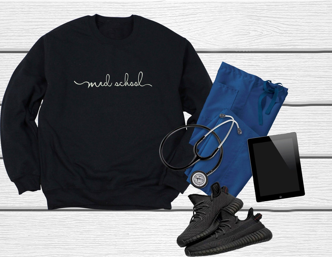Med Student Sweatshirt Med School Sweatshirt Doctor Gift Etsy