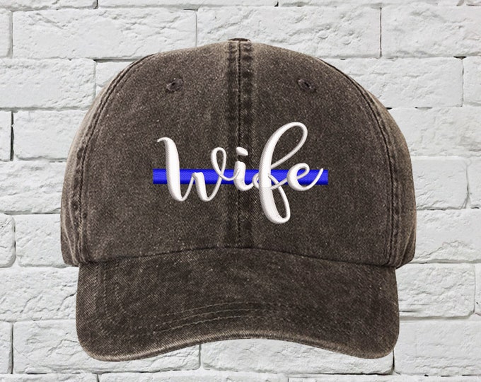 Police Wife Washed Dad Hat, Blue Thin Line Baseball Hat, Embroidered Baseball Hat, Unisex Dad Hat, Womens Baseball Hat, Mens Baseball Hat,