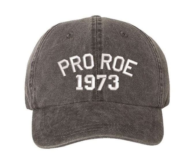 Feminist Pro Roe 1973 Washed Baseball Cap Pro Choice Embroidered Dad Hat Women's Health Hat Reproductive Rights Baseball Hat Pro Roe Cap