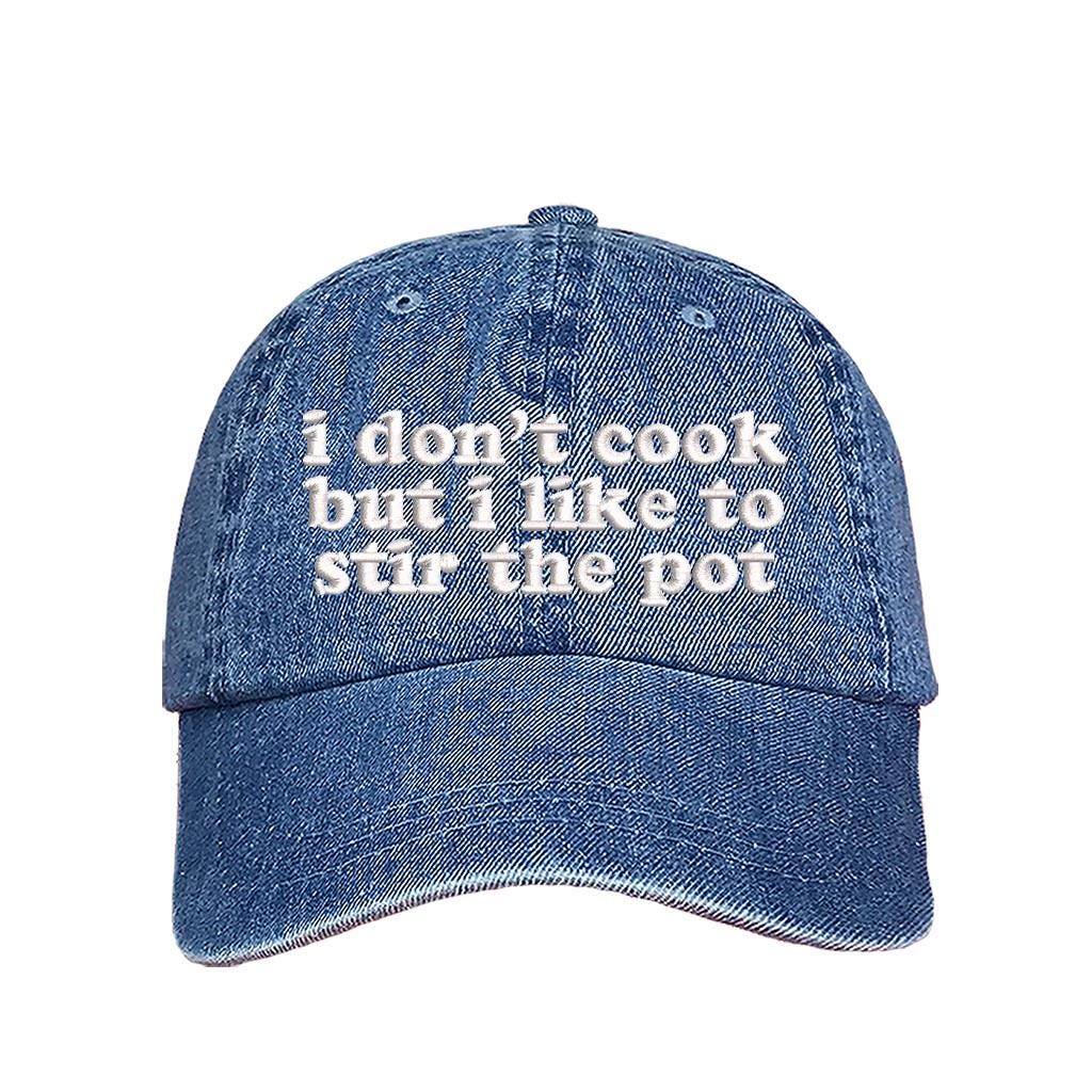 I DONT COOK BUT I LIKE TO STIR THE POT funny hats baseball cap blue I Don main image 2