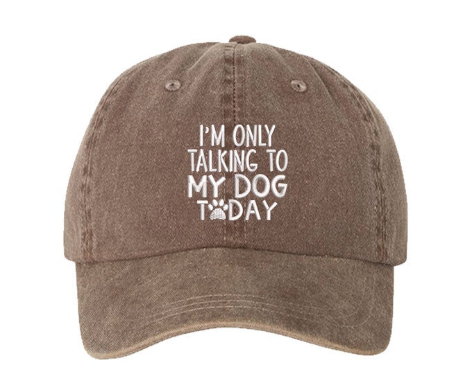 Im Only Talking To My Dog Washed Baseball Hat, Dog Parent, Embroidered Dad Hat, Dog Lover, Gift for Her, Embroidered Baseball Hat, Funny Hat