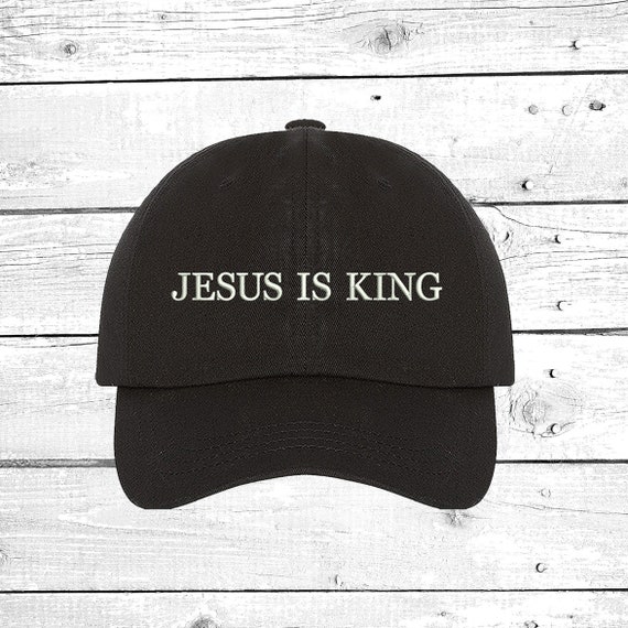 Jesus is King Dad Hat Embroidered Dad 