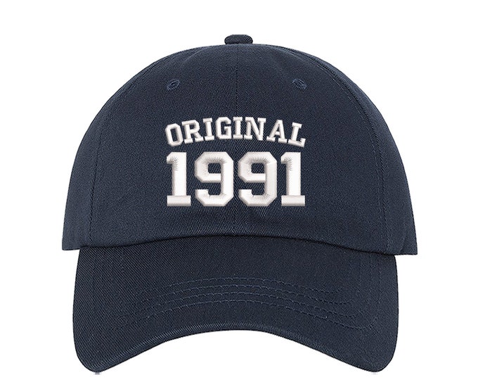 Original 1991 Birthday Baseball Hat, 30th Birthday Dad Hat, Embroidered Baseball Hat, 2021 Birthday Baseball Hat, Unisex Baseball Cap