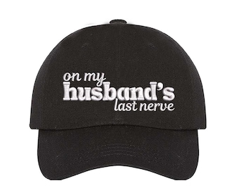 On My Husband's Last Nerve Embroidered Baseball Cap | Funny Wife Hat