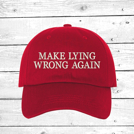 Make Lying Wrong Again Baseball Hat Embroidered Baseball Etsy