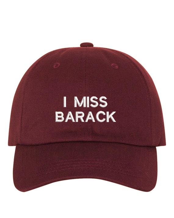 I Miss BARACK Dad Hat, Baseball Hat Low Profile Embroidered Baseball Caps, Dad Hats , Multiple Colors