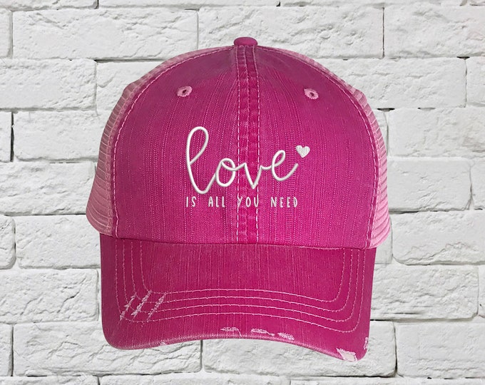 Love is all you need Trucker, Distressed Trucker Hat, Galantines Gifts Trucker Cap Valentines Trucker Caps, hats Unisex Trucker Gift for him