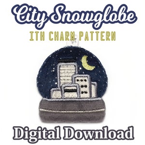DIGITAL DOWNLOAD City Snowglobe ITH .pes Plush Charm Pattern