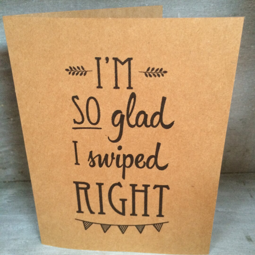 I'm so Glad I Swiped Right / Online Dating Card - Etsy