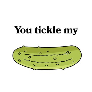 You Tickle My Pickle Naughty Valentine From Him image 3