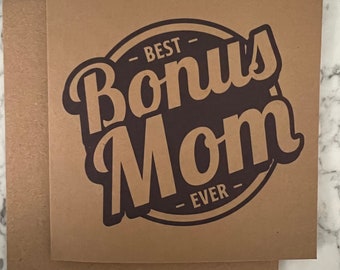 Bonus Mom Mother’s Day or Birthday card