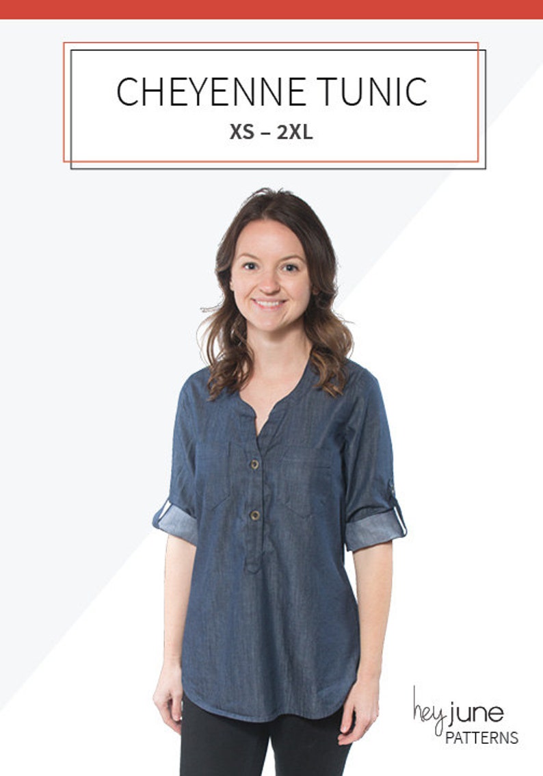 May include: A woman wearing a blue denim tunic with rolled up sleeves and black pants. The tunic has a button-up front and a pocket on the left side. The text "CHEYENNE TUNIC XS - 2XL" is displayed above the image. The text "hey june PATTERNS" is displayed below the image.