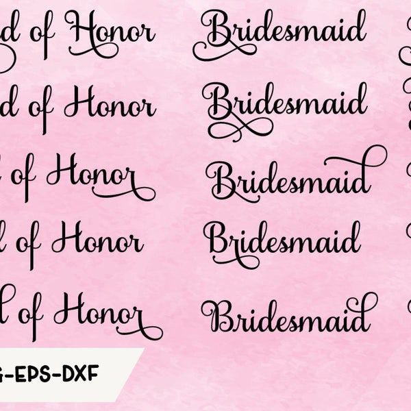 Bridal Party SVG/PNG/VECTOR/Digital Copy/Set/Wedding/Bridesmaid/Maid of Honor
