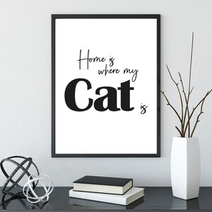 Home Is Where My Cat Is / Cat quote print / Cat lovers art / Cat printable / Instant Wall Art / Home decor printable image 1