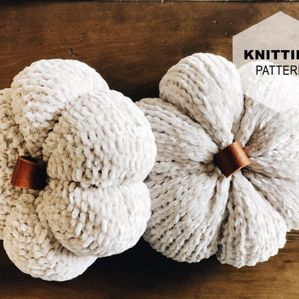 KNITTING PATTERN + Velvet Knit Pumpkin Pattern+ Pumpkin Pattern
